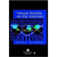 Virtual Worlds on the Internet by Vince, John; Earnshaw, Rae, 9780818687006
