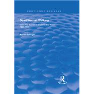Dead Woman Walking: Executed Women in England and Wales, 1900-55: Executed Women in England and Wales, 1900-55 by Ballinger,Anette, 9781138737006