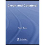 Credit and Collateral by Sena; Vania, 9781138807006