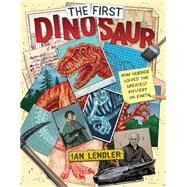 The First Dinosaur by Lendler, Ian; Butzer, C. M., 9781534427006