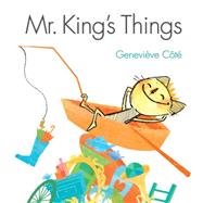Mr. King's Things by Ct, Genevive; Ct, Genevive, 9781554537006