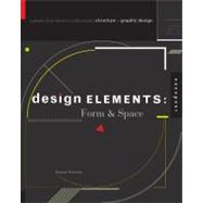 Design Elements, Form & Space A Graphic Style Manual for Understanding Structure and Design by Puhalla, Dennis, 9781592537006