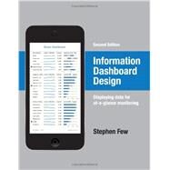 Information Dashboard Design Displaying Data for At-a-Glance Monitoring by Few, Stephen, 9781938377006