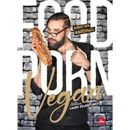 Food porn vegan by Sbastien Kardinal, 9782842217006
