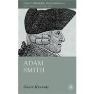 Adam Smith A Moral Philosopher and His Political Economy by Kennedy, Gavin, 9780230277007