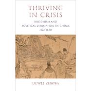 Thriving in Crisis by Zhang, Dewei, 9780231197007