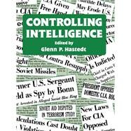 Controlling Intelligence by Hastedt,Glenn P., 9780415647007