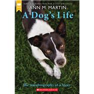 A Dog's Life: The Autobiography of a Stray by Martin, Ann M., 9780439717007