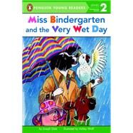 Miss Bindergarten and the Very Wet Day by Slate, Joseph; Wolff, Ashley, 9780448487007