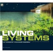 Living Systems : Innovative Materials and Technologies for Landscape Architecture by Margolis, Liat, 9783764377007