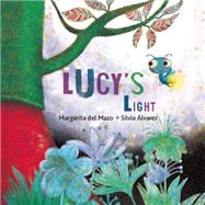 Lucy's Light by Del Mazo, Margarita; lvarez, Silvia ; Brokenbrow, Jon, 9788416147007