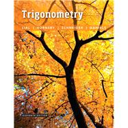 Trigonometry plus MyMathLab with Pearson eText -- Access Card Package by Lial, Margaret L.; Hornsby, John; Schneider, David I.; Daniels, Callie, 9780134307008