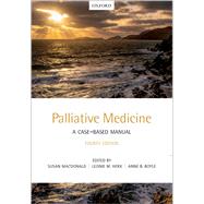 Palliative Medicine: A Case-Based Manual by MacDonald, Susan; Herx, Leonie; Boyle, Anne, 9780198837008
