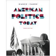 American Politics Today by Bianco, William T.; Canon, David T., 9780393937008