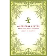 Ancestral Leaves by Esherick, Joseph W., 9780520267008