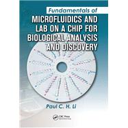 Fundamentals of Microfluidics and Lab on a Chip for Biological Analysis and Discovery by Li,Paul C.H., 9781138407008