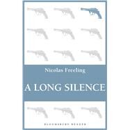 A Long Silence by Freeling, Nicolas, 9781448207008