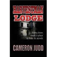 Harvestman Lodge by Judd, Cameron, 9781505867008