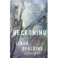 A Reckoning by Spalding, Linda, 9781524747008