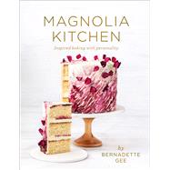 Magnolia Kitchen Inspired Baking with Personality by Gee, Bernadette, 9781988547008