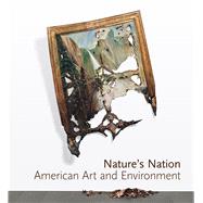 Nature's Nation by Kusserow, Karl; Braddock, Alan C.; Belarde-Lewis, Miranda (CON); Cruz, Teddy (CON); DeLue, Rachael Z. (CON), 9780300237009