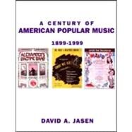 A Century of American Popular Music by Jasen,David A., 9780415937009