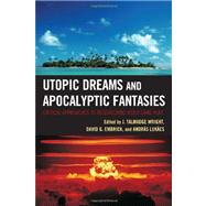 Utopic Dreams and Apocalyptic Fantasies Critical Approaches to Researching Video Game Play by Wright, Talmadge J.; Embrick, David G.; Lukacs, Andras; Carlson, Rebecca; Coavoux, Samuel; Corlis, Jonathan; Ducheneaut, Nicolas; Dyer-Witheford, Nick; Henricks, Thomas S.; Kelly, William H.; Ketchum, Paul R.; Langman, Lauren; McAllister, Ken; Miller, Ala, 9780739147009