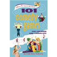 101 Comedy Games for Children and Grown-Ups by Jasheway, Leigh Anne, 9780897937009