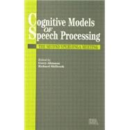 Cognitive Models Of Speech Processing: The Second Sperlonga Meeting by Altmann,Gerry;Altmann,Gerry, 9781138877009