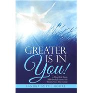 Greater Is in You! by Moore, Sandra Smith, 9781512787009