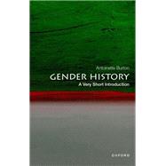 Gender History A Very Short Introduction by Burton, Antoinette, 9780197587010