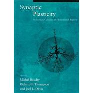 Synaptic Plasticity: Molecular, Cellular, and Functional Aspects by Baudry, Michel, 9780262517010
