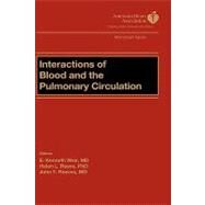 Interactions of Blood and the Pulmonary Circulations by Weir, E. Kenneth; Reeve, Helen L.; Reeves, John T., 9780879937010