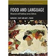 Discourse and Food: Entextualizing Foodways in Cultural Context by Riley; Kathleen C., 9781138907010