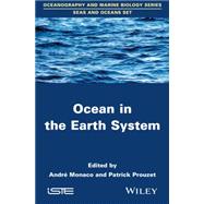 Ocean in the Earth System by Monaco, Andr; Prouzet, Patrick, 9781848217010