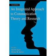 An Integrated Approach to Communication Theory and Research by Stacks, Don W.; Salwen, Michael B., 9780203887011