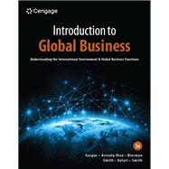 Introduction to Global Business: Understanding the International Environment & Global Business Functions by Gaspar, Julian; Kolari, James; Smith, Katherine; Bierman, Leonard; Smith, L., 9780357717011