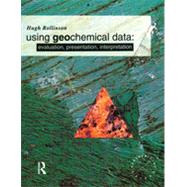 Using Geochemical Data: Evaluation, Presentation, Interpretation by Rollinson,Hugh R., 9780582067011