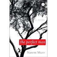 The Perfect Man by MURR, NAEEM, 9780812977011