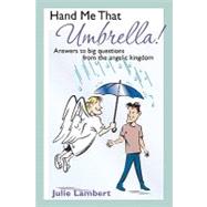 Hand Me That Umbrella! by Lambert, Julie, 9781439267011