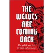 The Wolves Are Coming Back by Pates, Rebecca; Leser, Julia, 9781526147011