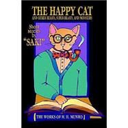 The Happy Cat: Beasts, Super-Beasts, and Monsters by Saki, 9781587157011