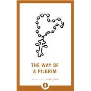 The Way of a Pilgrim by Savin, Olga, 9781611807011