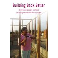 Building Back Better by Lyons, Michal; Schilderman, Theo; Boano, Camillo (CON), 9781853397011