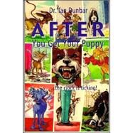After You Get Your Puppy by Dunbar, Ian, 9781888047011