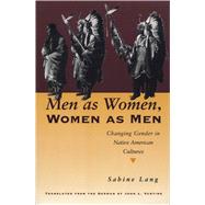 Men As Women, Women As Men by Lang, Sabine, 9780292747012