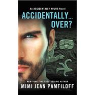 Accidentally...Over? by Jean Pamfiloff, Mimi, 9781455547012