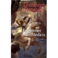 Le dernier des Mdicis by Dominique Fernandez, 9782246487012