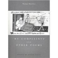 'My Compleinte' and Other Poems by Hoccleve, Thomas; Ellis, Roger, 9780859897013