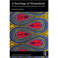 A Sociology of Humankind by Jeroen Bruggeman, 9781003857013